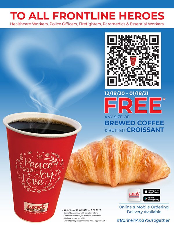 FREE any size Brewed Coffee and butter straight Croissant to all Frontline Heroes & Essential Workers!!! From 12/18/2020 to 01/18/2021