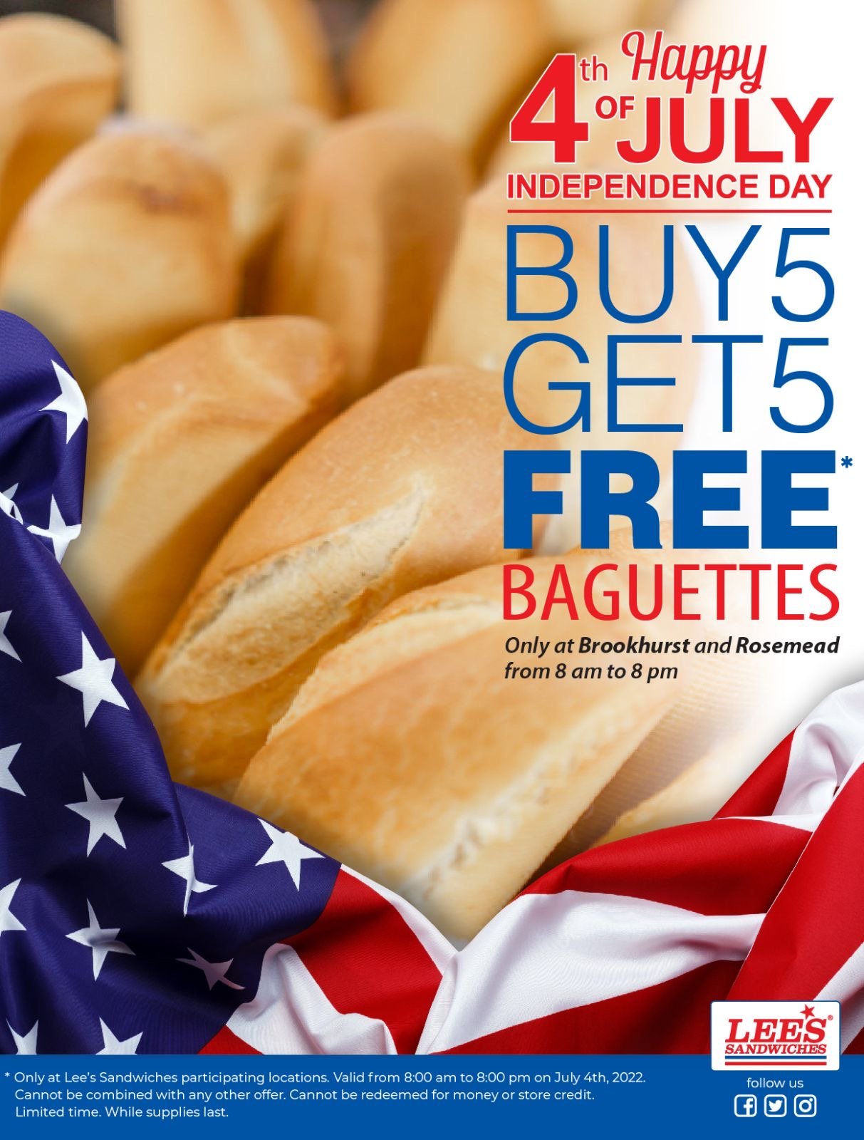 Let’s celebrate July 4th with our B5G5 Free Baguettes. Only at Brookhurst & Rosemead!
