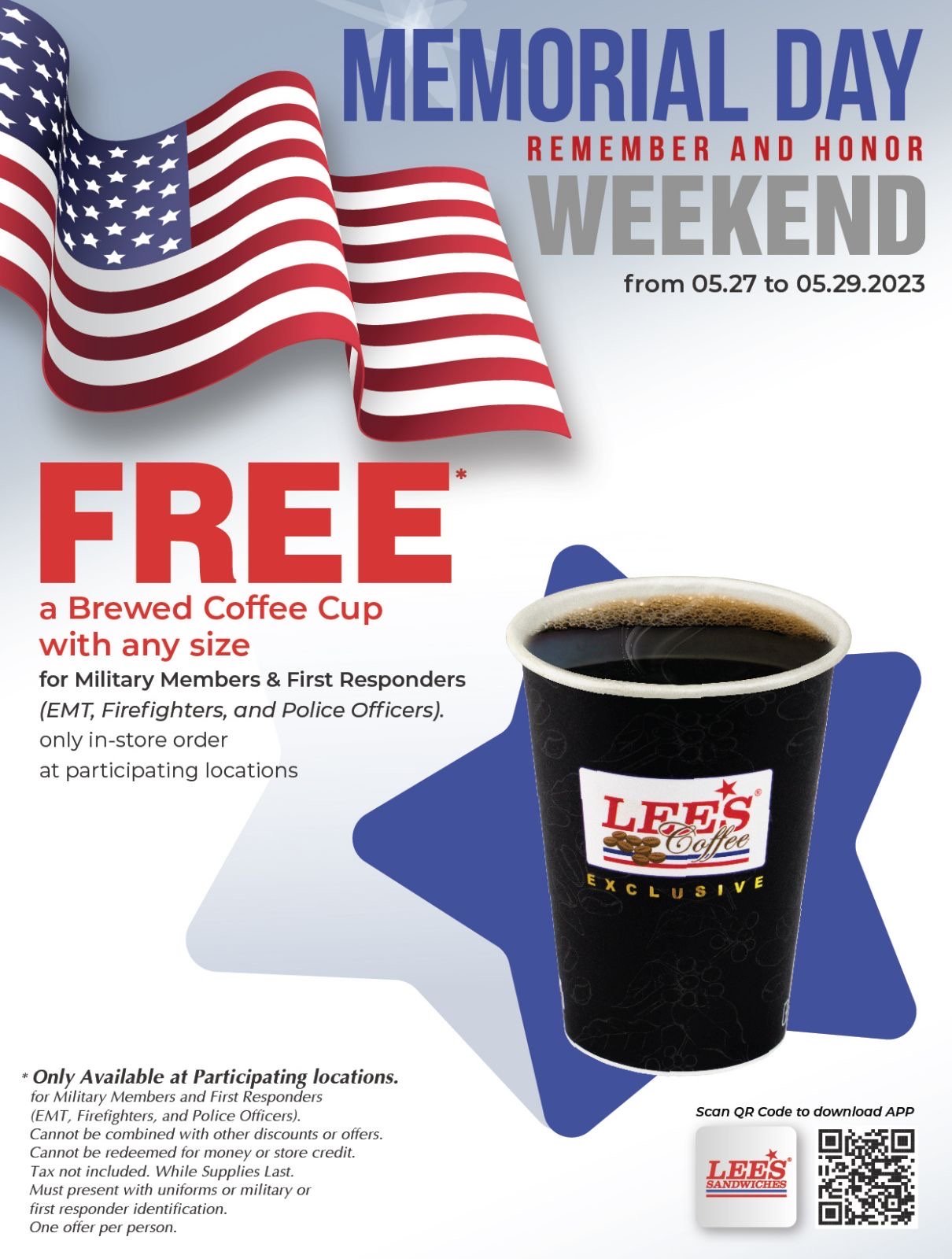 Free brewed coffee any size for Military Members and First Responders