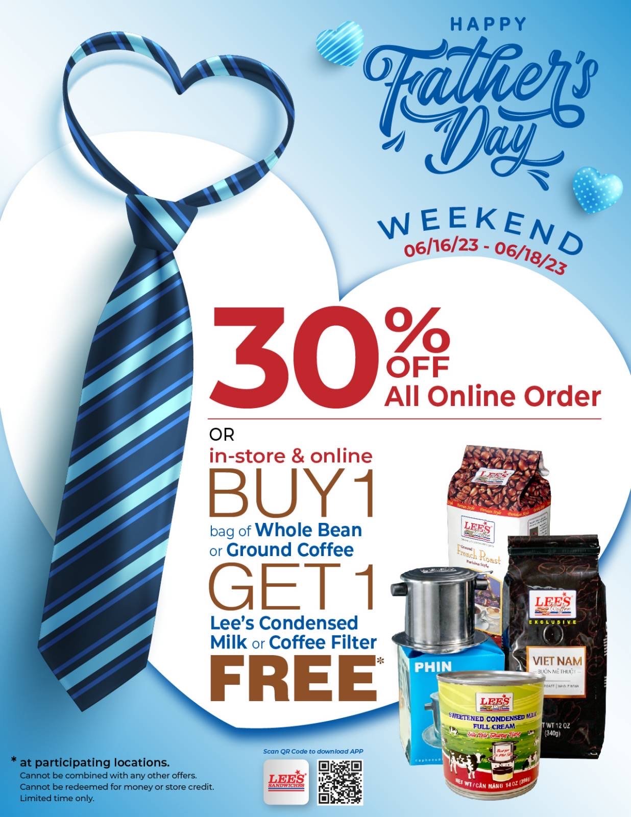 Happy Father’s Day with our special deals, only from 06/16 to 06/18/2023 at participating locations