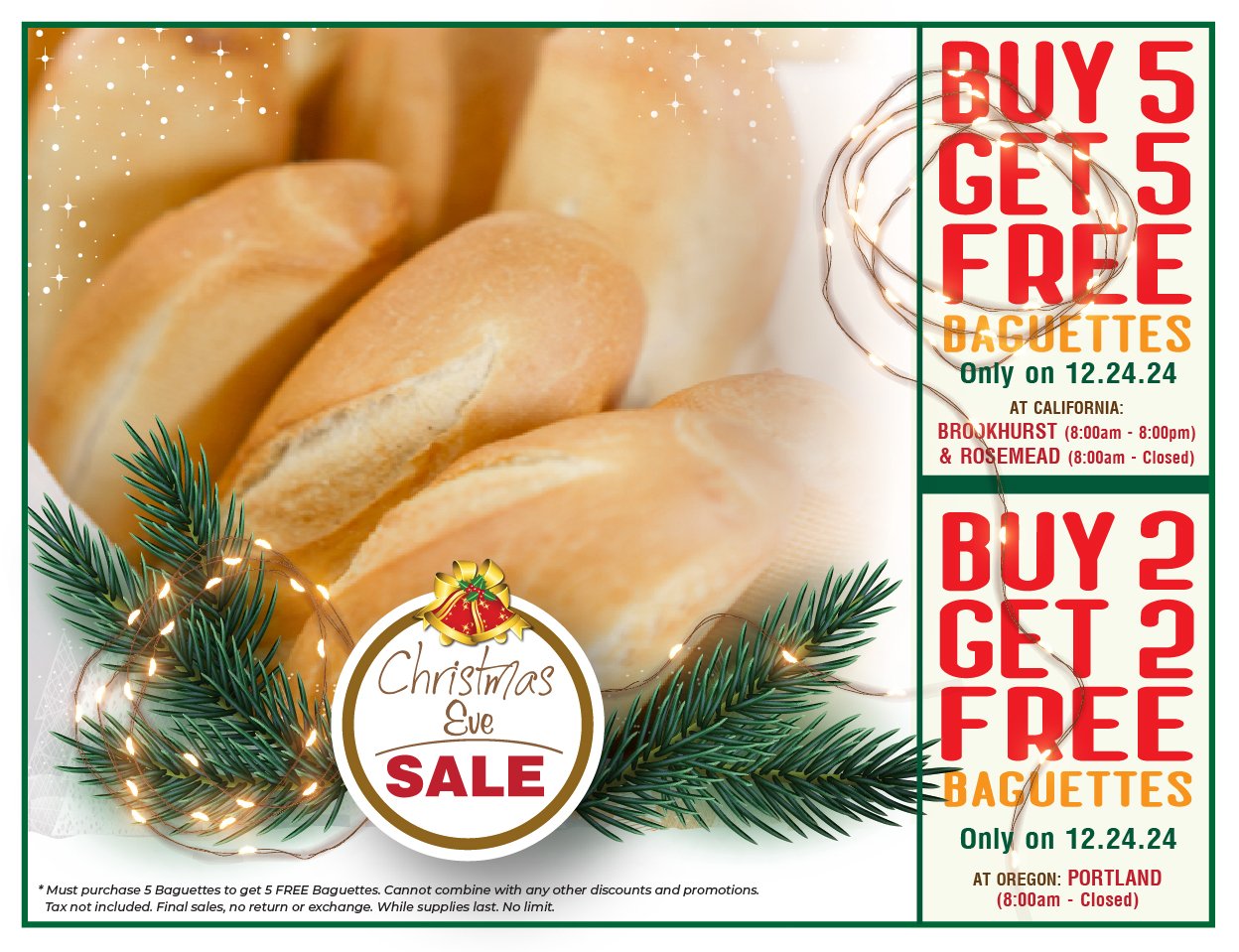 Ho Ho Ho, Merry Christmas with our special Baguettes Promotions! Only 12/24/24 at Brookhurst, Rosemead, CA. & Portland, OR.