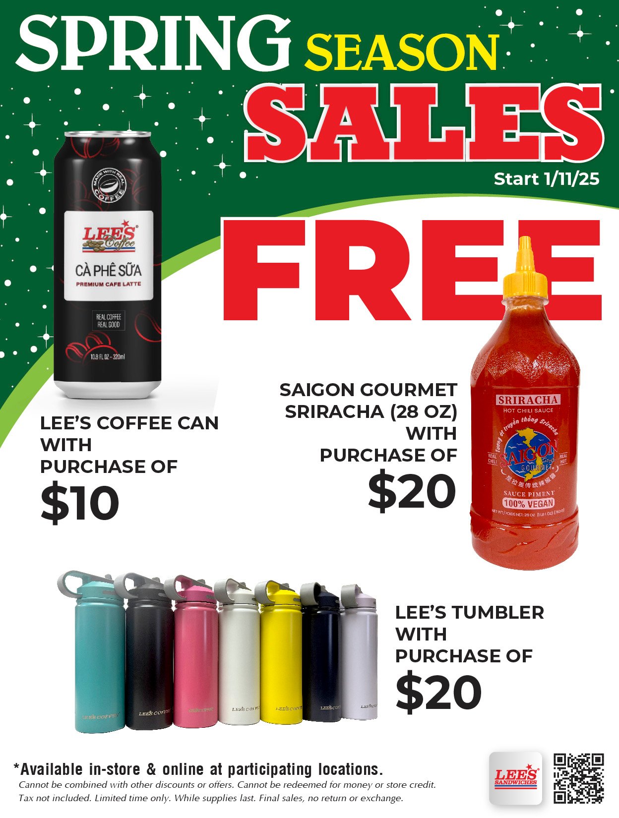 Spring Season Sale is now. Free Coffee Can, Free Siracha, Free Tumbler with minimum purchases at participating locations.